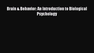 [PDF Download] Brain & Behavior: An Introduction to Biological Psychology [Read] Full Ebook