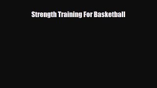 [PDF Download] Strength Training For Basketball [PDF] Online