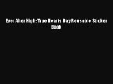 (PDF Download) Ever After High: True Hearts Day Reusable Sticker Book Read Online