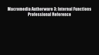 [PDF Download] Macromedia Authorware 3: Internal Functions Professional Reference [PDF] Online