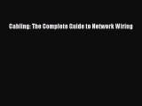[PDF Download] Cabling: The Complete Guide to Network Wiring [Download] Full Ebook