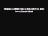 [PDF Download] Vengeance of the Demon: Demon Novels Book Seven (Kara Gillian) [PDF] Online