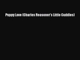 (PDF Download) Puppy Love (Charles Reasoner's Little Cuddles) PDF