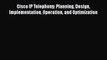[PDF Download] Cisco IP Telephony: Planning Design Implementation Operation and Optimization