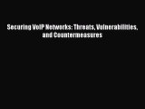 [PDF Download] Securing VoIP Networks: Threats Vulnerabilities and Countermeasures [PDF] Full
