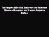 [PDF Download] The Dungeon of Death: A Dungeon Crawl Adventure (Advanced Dungeons and Dragons: