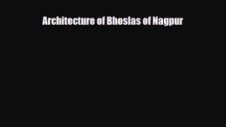 [PDF Download] Architecture of Bhoslas of Nagpur [PDF] Full Ebook