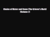 [PDF Download] Chains of Water and Stone (The Griever's Mark) (Volume 2) [Download] Online