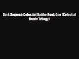 [PDF Download] Dark Serpent: Celestial Battle: Book One (Celestial Battle Trilogy) [Read] Full