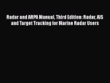 [PDF Download] Radar and ARPA Manual Third Edition: Radar AIS and Target Tracking for Marine