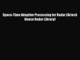 [PDF Download] Space-Time Adaptive Processing for Radar (Artech House Radar Library) [Download]