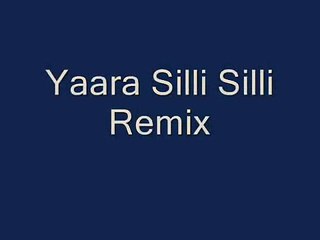 Yaara Silli Silli Remix