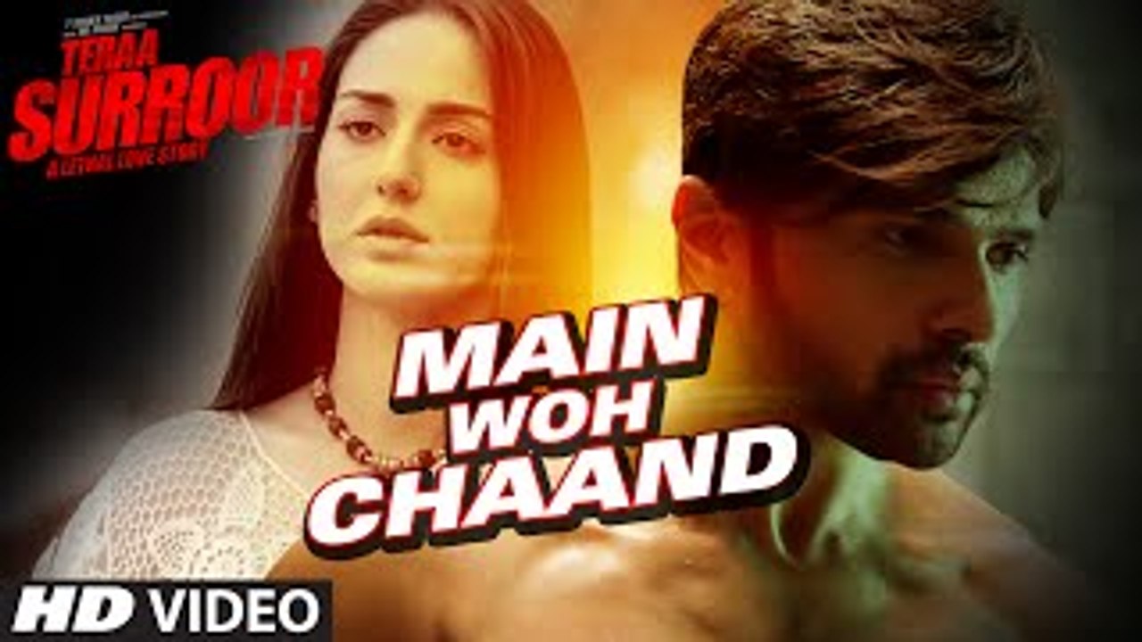 Main Woh Chaand VIDEO Song - TERAA SURROOR - Hi...