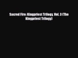 [PDF Download] Sacred Fire: Kingpriest Trilogy Vol. 3 (The Kingpriest Trilogy) [Download] Full