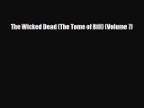 [PDF Download] The Wicked Dead (The Tome of Bill) (Volume 7) [Read] Online
