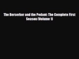 [PDF Download] The Berserker and the Pedant: The Complete First Season (Volume 1) [PDF] Online