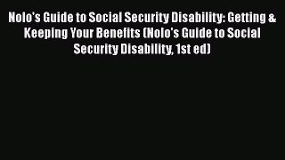 Nolo's Guide to Social Security Disability: Getting & Keeping Your Benefits (Nolo's Guide to