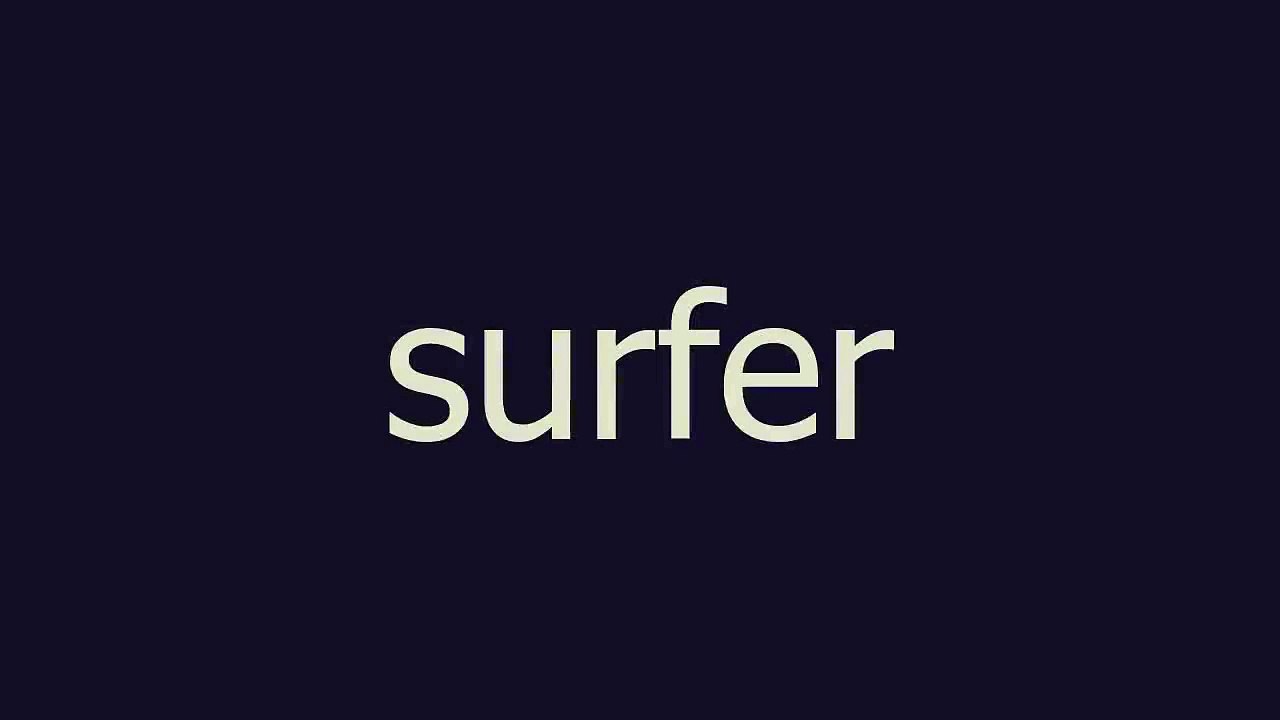surfer meaning and pronunciation
