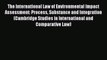 The International Law of Environmental Impact Assessment: Process Substance and Integration