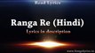 Ranga Re Hindi (Fitoor) - Full Song With Lyrics - Sunidhi Chauhan & Amit Trivedi