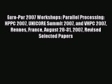 [PDF Download] Euro-Par 2007 Workshops: Parallel Processing: HPPC 2007 UNICORE Summit 2007
