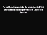 [PDF Download] Formal Development of a Network-Centric RTOS: Software Engineering for Reliable