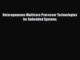 [PDF Download] Heterogeneous Multicore Processor Technologies for Embedded Systems [PDF] Full