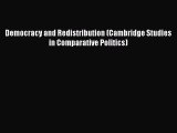 Democracy and Redistribution (Cambridge Studies in Comparative Politics)  Free Books