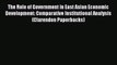 The Role of Government in East Asian Economic Development: Comparative Institutional Analysis