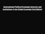 International Political Economy: Interests and Institutions in the Global Economy (2nd Edition)