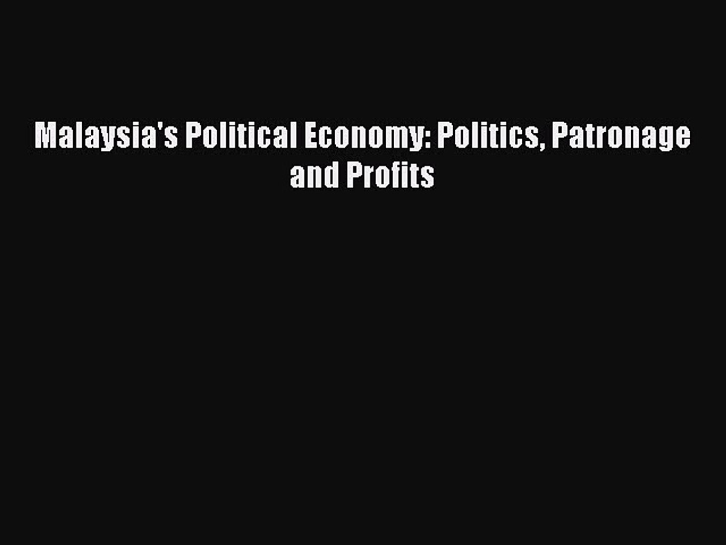 ⁣Malaysia's Political Economy: Politics Patronage and Profits  Free Books