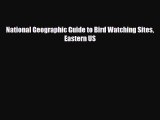 [PDF Download] National Geographic Guide to Bird Watching Sites Eastern US [PDF] Full Ebook