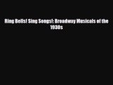 [PDF Download] Ring Bells! Sing Songs!: Broadway Musicals of the 1930s [Download] Full Ebook