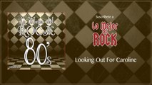Lo Mejor del Rock de Los 80's - Vol. 9 - Looking Out For Caroline