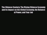 The Chinese Century: The Rising Chinese Economy and Its Impact on the Global Economy the Balance