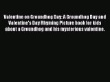 (PDF Download) Valentine on Groundhog Day: A Groundhog Day and Valentine's Day Rhyming Picture