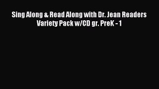 (PDF Download) Sing Along & Read Along with Dr. Jean Readers Variety Pack w/CD gr. PreK - 1