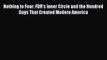Nothing to Fear: FDR's Inner Circle and the Hundred Days That Created Modern America  Free
