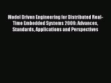 [PDF Download] Model Driven Engineering for Distributed Real-Time Embedded Systems 2009: Advances