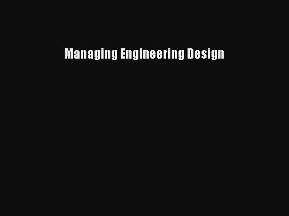 Managing Engineering Design  Free Books