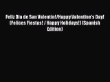 (PDF Download) Feliz Dia de San Valentin!/Happy Valentine's Day! (Felices Fiestas! / Happy
