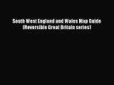 [PDF Download] South West England and Wales Map Guide (Reversible Great Britain series) [Download]