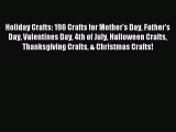 (PDF Download) Holiday Crafts: 196 Crafts for Mother's Day Father's Day Valentines Day 4th