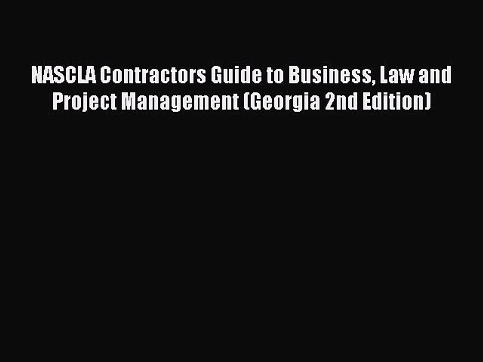 (PDF Download) NASCLA Contractors Guide to Business Law and Project Management (Georgia 2nd
