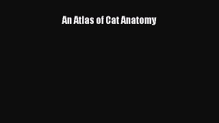 [PDF Download] An Atlas of Cat Anatomy [Download] Online