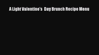 (PDF Download) A Light Valentine's  Day Brunch Recipe Menu Download