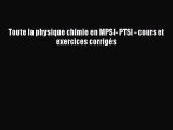 [PDF Download] Toute la physique chimie en MPSI- PTSI - cours et exercices corrigés [PDF] Online