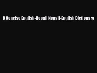 [PDF Download] A Concise English-Nepali Nepali-English Dictionary [PDF] Full Ebook