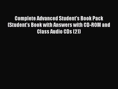 [PDF Download] Complete Advanced Student's Book Pack (Student's Book with Answers with CD-ROM