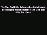 (PDF Download) The Slate Roof Bible: Understanding Installing and Restoring the World's Finest